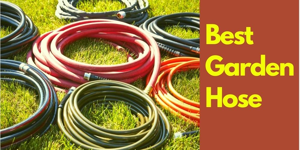 Best Garden Hose 2023 Reviews, Ratings and Buying Guide